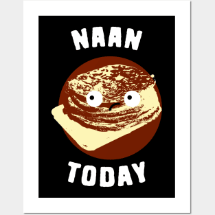 Naan Today Food Pun Posters and Art